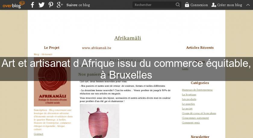 Art et artisanat d'Afrique issu du commerce équitable, à Bruxelles