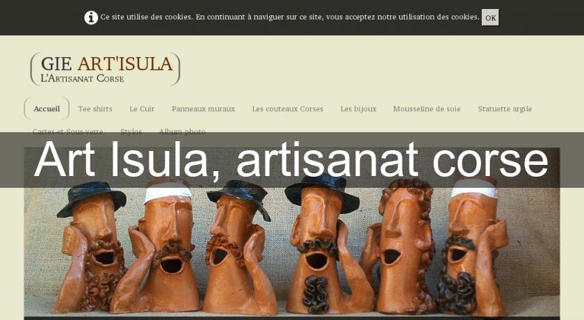 Art'Isula, artisanat corse Art'Isula, artisanat corse