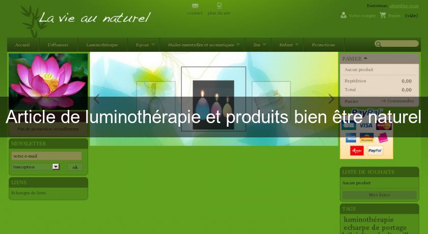 Article de luminothérapie et produits bien être naturel Article de luminothérapie et produits bien être naturel