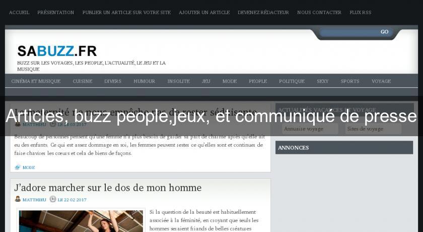 Articles, buzz people,jeux, et communiqué de presse