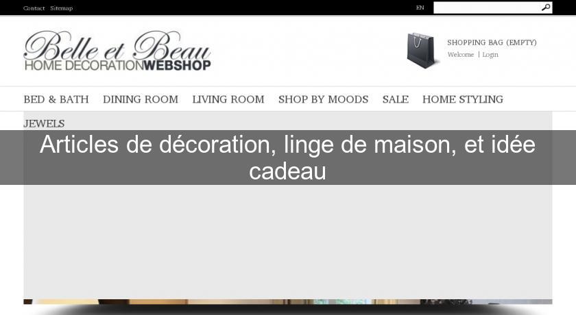 Articles de décoration, linge de maison, et idée cadeau