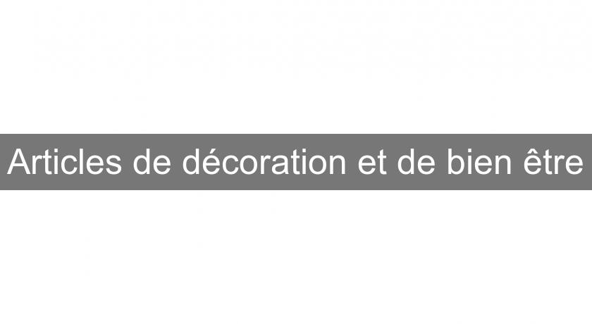 Articles de décoration et de bien être