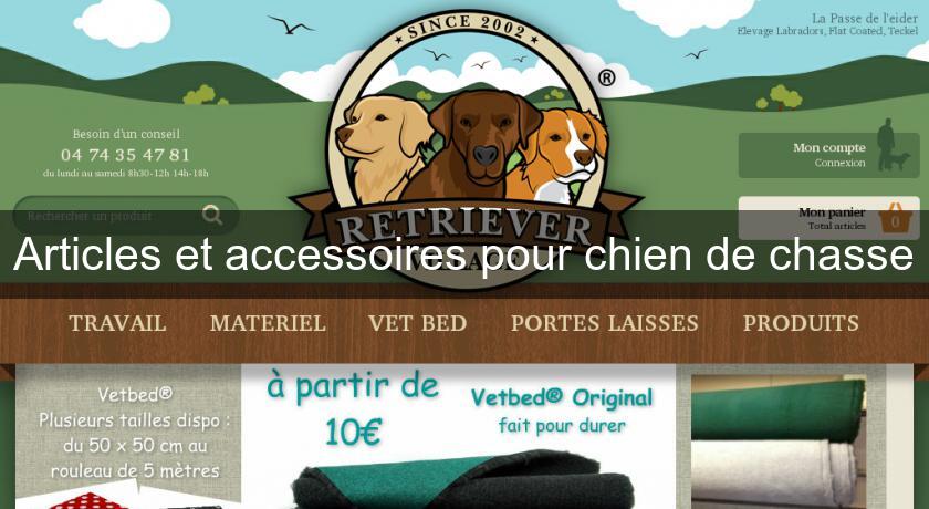 Articles et accessoires pour chien de chasse