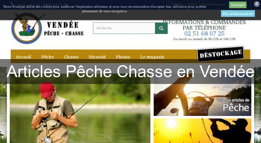 Articles Pêche Chasse en Vendée Articles Pêche Chasse en Vendée