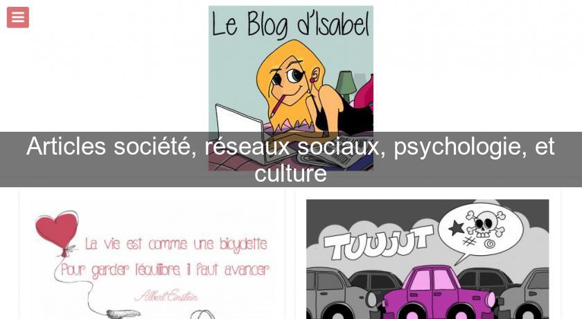 Articles société, réseaux sociaux, psychologie, et culture Articles société, réseaux sociaux, psychologie, et culture