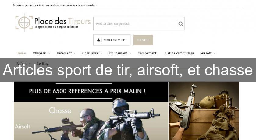 Articles sport de tir, airsoft, et chasse