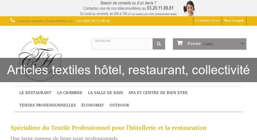 Articles textiles hôtel, restaurant, collectivité