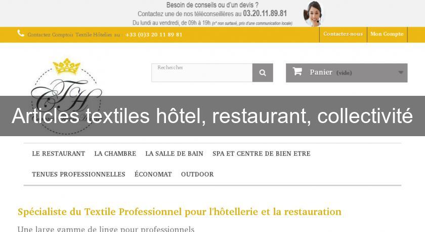 Articles textiles hôtel, restaurant, collectivité Articles textiles hôtel, restaurant, collectivité
