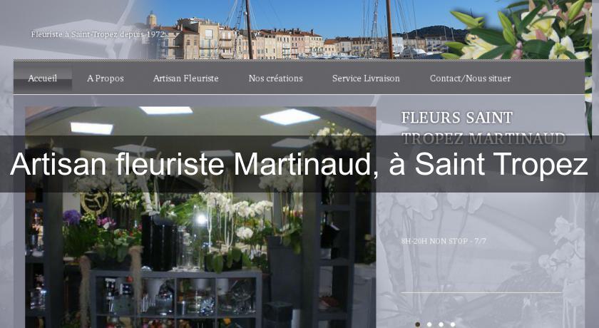 Artisan fleuriste Martinaud, à Saint Tropez