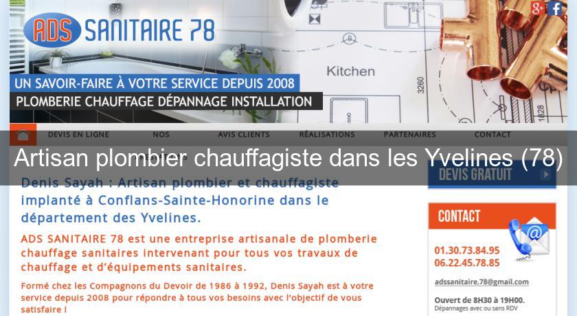 Artisan plombier chauffagiste dans les Yvelines (78) Artisan plombier chauffagiste dans les Yvelines (78)