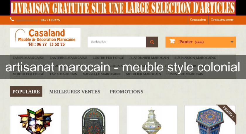 artisanat marocain - meuble style colonial