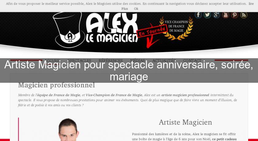 Artiste Magicien pour spectacle anniversaire, soirée, mariage