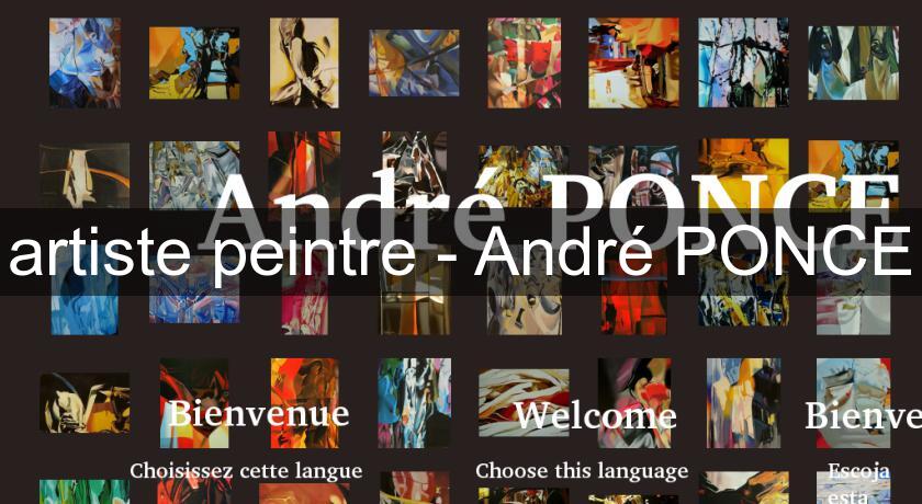 artiste peintre - André PONCE artiste peintre - André PONCE