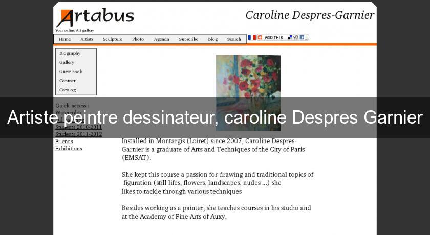 Artiste peintre dessinateur, caroline Despres Garnier