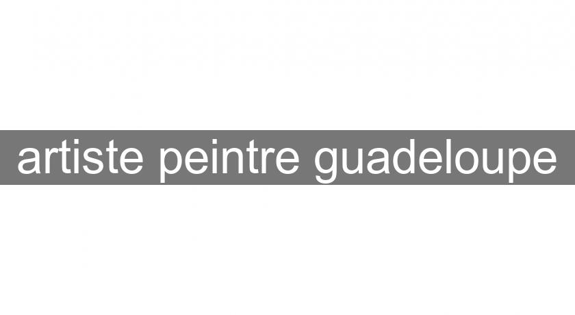 artiste peintre guadeloupe artiste peintre guadeloupe