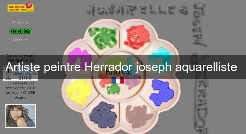 Artiste peintre Herrador joseph aquarelliste 