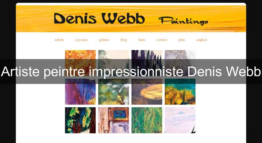 Artiste peintre impressionniste Denis Webb Artiste peintre impressionniste Denis Webb