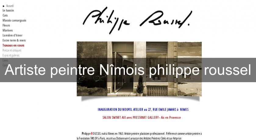 Artiste peintre Nîmois philippe roussel Artiste peintre Nîmois philippe roussel