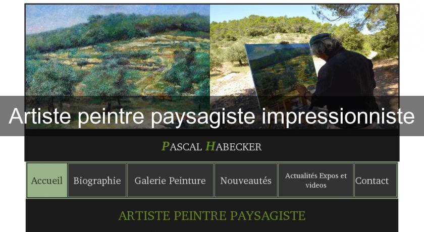 Artiste peintre paysagiste impressionniste Artiste peintre paysagiste impressionniste