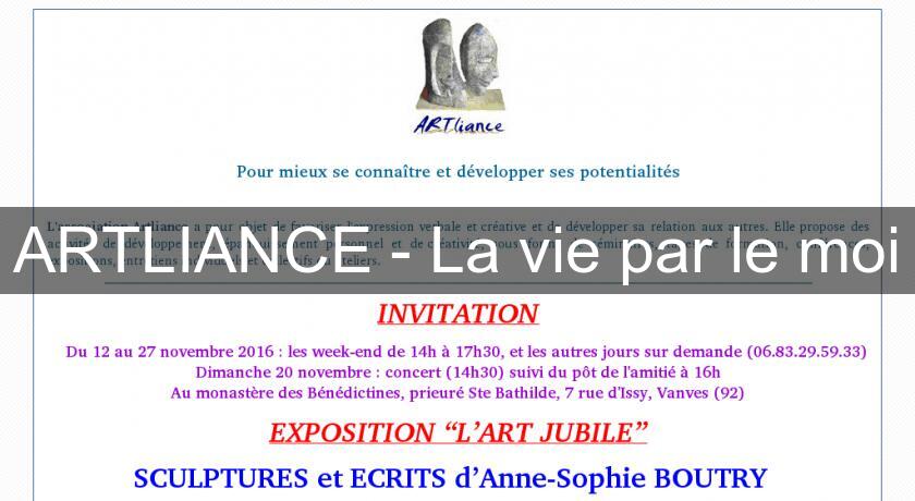 ARTLIANCE - La vie par le moi ARTLIANCE - La vie par le moi