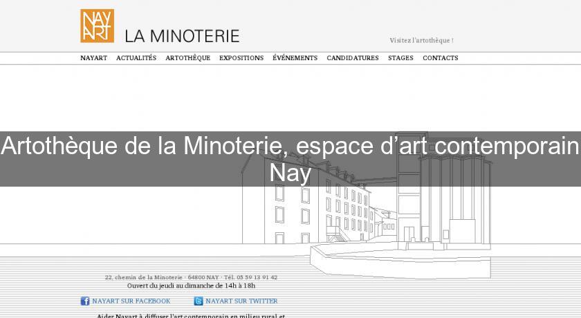 Artothèque de la Minoterie, espace d’art contemporain Nay Artothèque de la Minoterie, espace d’art contemporain Nay