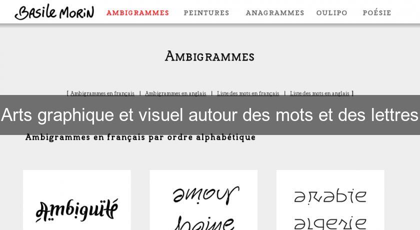 Arts graphique et visuel autour des mots et des lettres