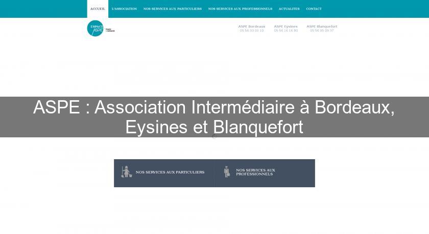 ASPE : Association Intermédiaire à Bordeaux, Eysines et Blanquefort ASPE : Association Intermédiaire à Bordeaux, Eysines et Blanquefort