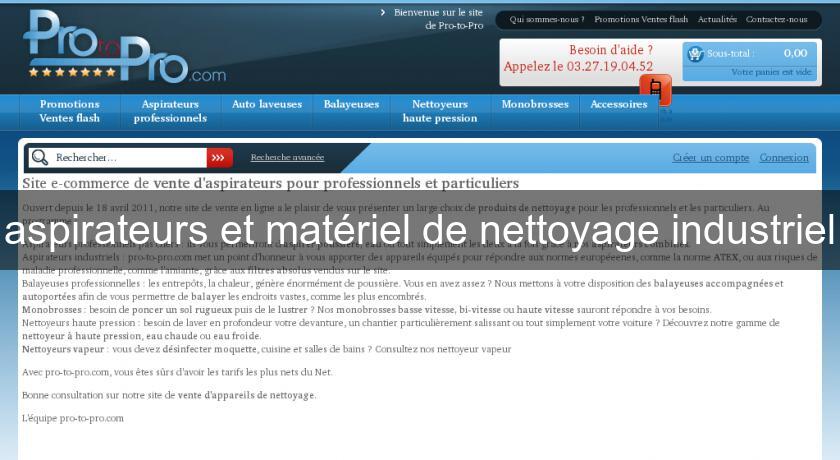 aspirateurs et matériel de nettoyage industriel aspirateurs et matériel de nettoyage industriel