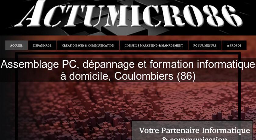 Assemblage PC, dépannage et formation informatique à domicile, Coulombiers (86) Assemblage PC, dépannage et formation informatique à domicile, Coulombiers (86)