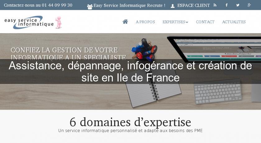 Assistance, dépannage, infogérance et création de site en Ile de France