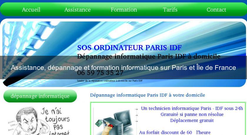 Assistance, dépannage et formation informatique sur Paris et Île de France Assistance, dépannage et formation informatique sur Paris et Île de France