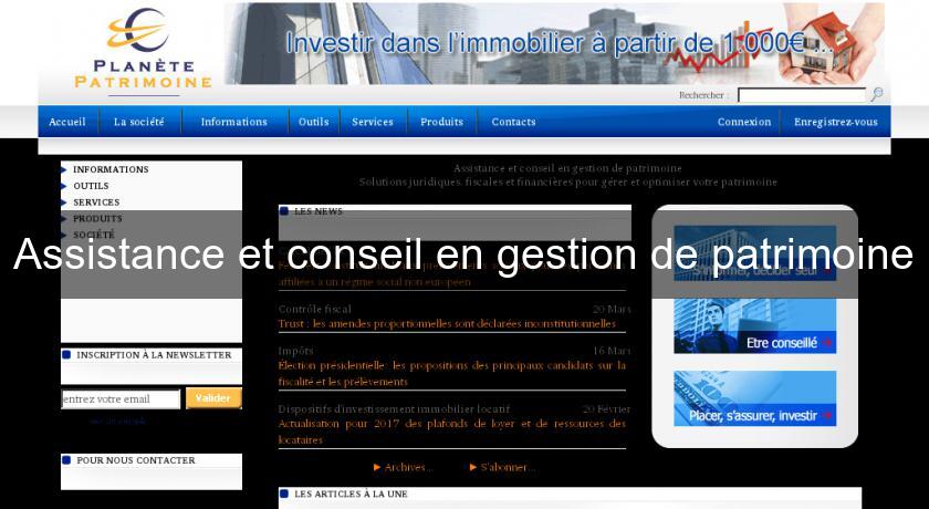 Assistance et conseil en gestion de patrimoine Assistance et conseil en gestion de patrimoine