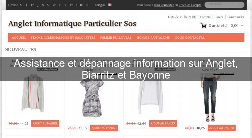 Assistance et dépannage information sur Anglet, Biarritz et Bayonne