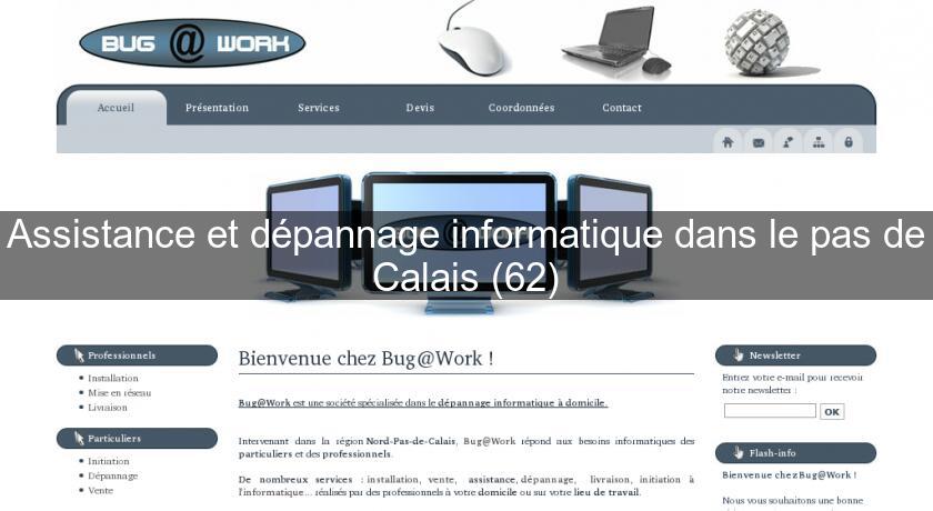 Assistance et dépannage informatique dans le pas de Calais (62)