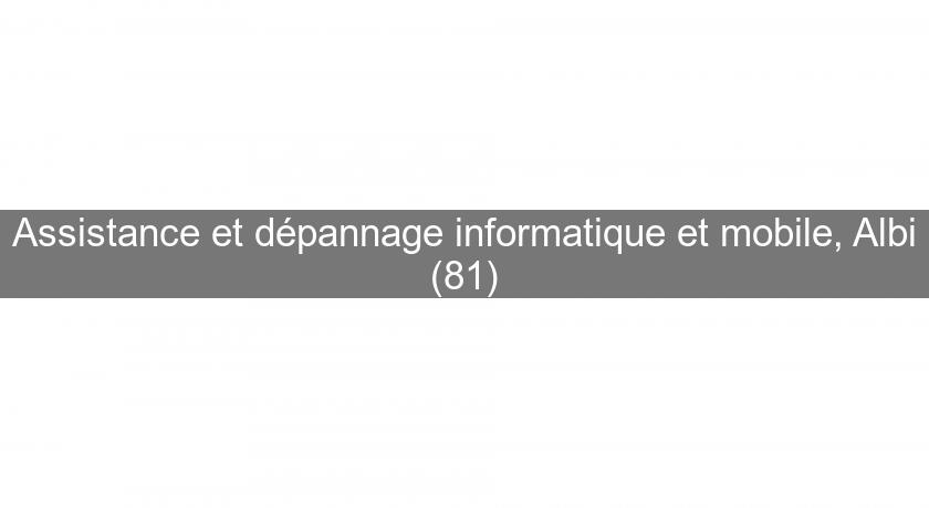 Assistance et dépannage informatique et mobile, Albi (81)