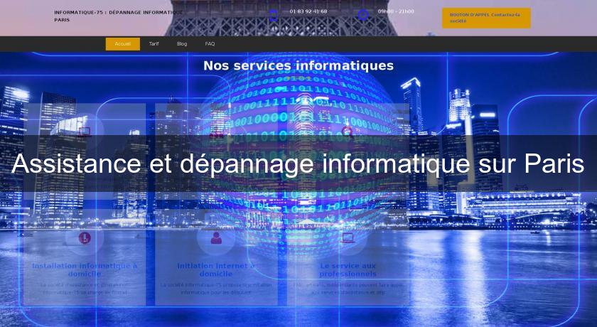 Assistance et dépannage informatique sur Paris Assistance et dépannage informatique sur Paris