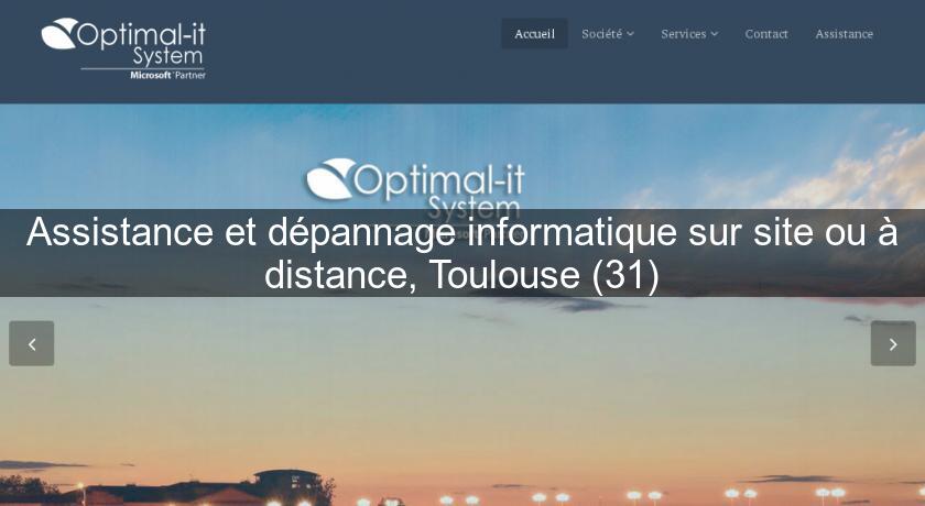 Assistance et dépannage informatique sur site ou à distance, Toulouse (31)