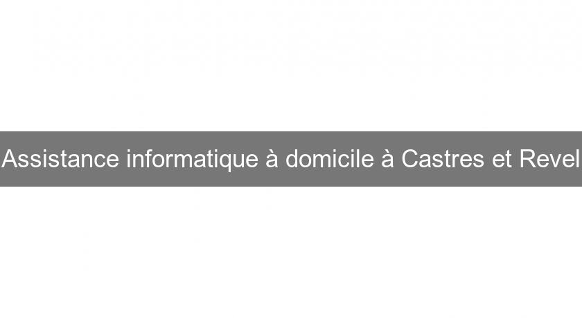 Assistance informatique à domicile à Castres et Revel