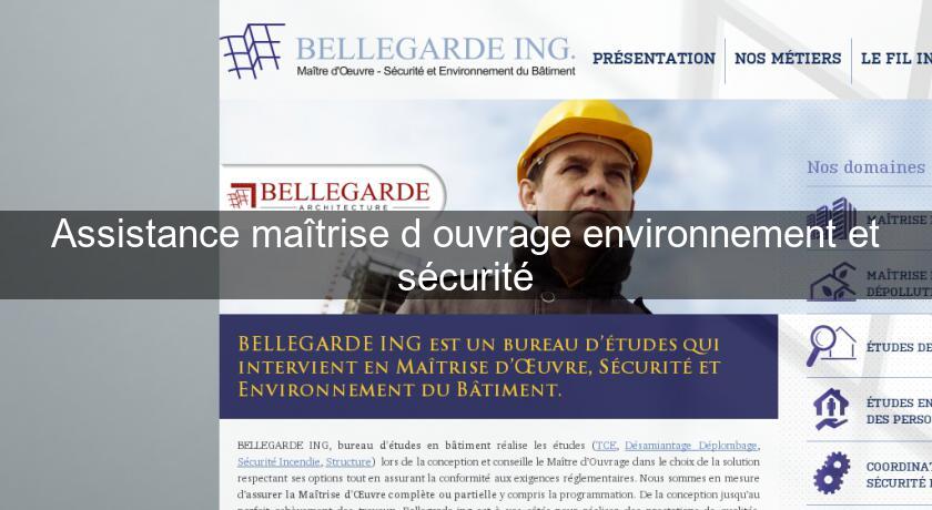 Assistance maîtrise d'ouvrage environnement et sécurité