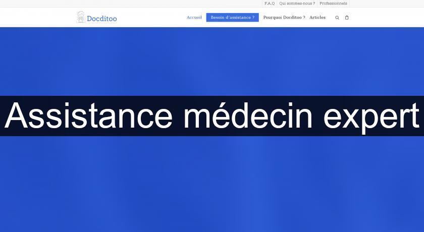 Assistance médecin expert Assistance médecin expert