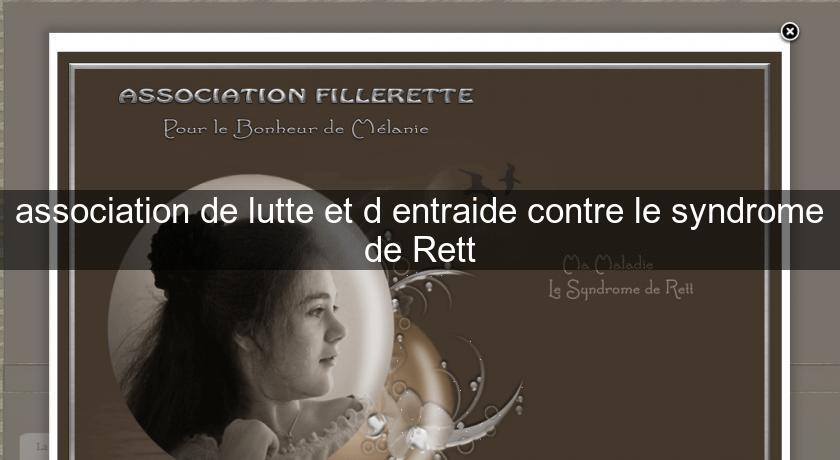 association de lutte et d'entraide contre le syndrome de Rett association de lutte et d'entraide contre le syndrome de Rett