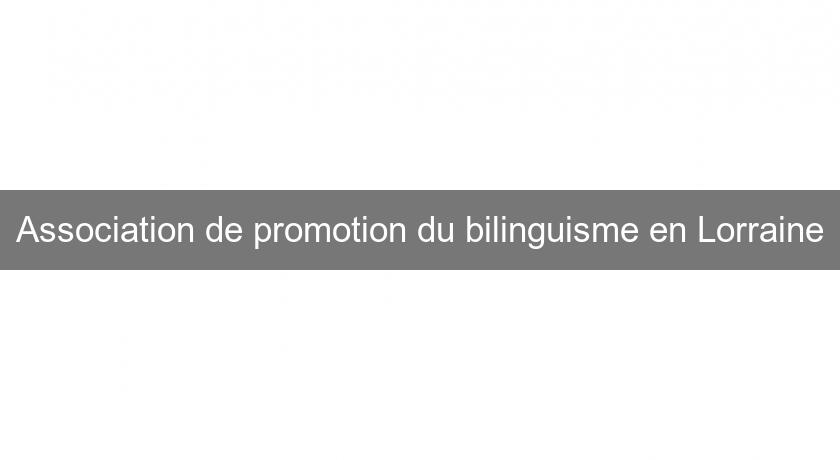 Association de promotion du bilinguisme en Lorraine