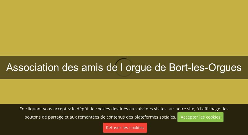 Association des amis de l'orgue de Bort-les-Orgues Association des amis de l'orgue de Bort-les-Orgues