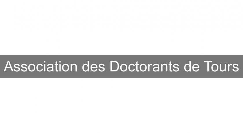 Association des Doctorants de Tours Association des Doctorants de Tours