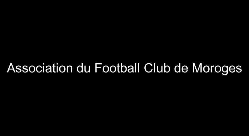 Association du Football Club de Moroges Association du Football Club de Moroges
