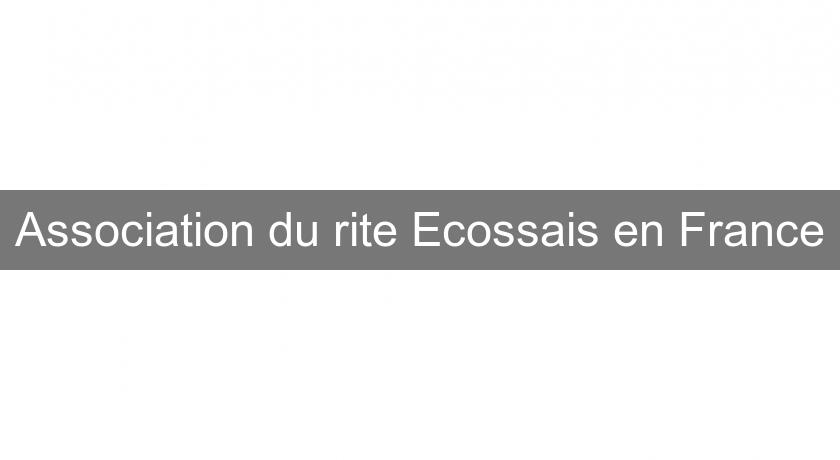 Association du rite Ecossais en France Association du rite Ecossais en France