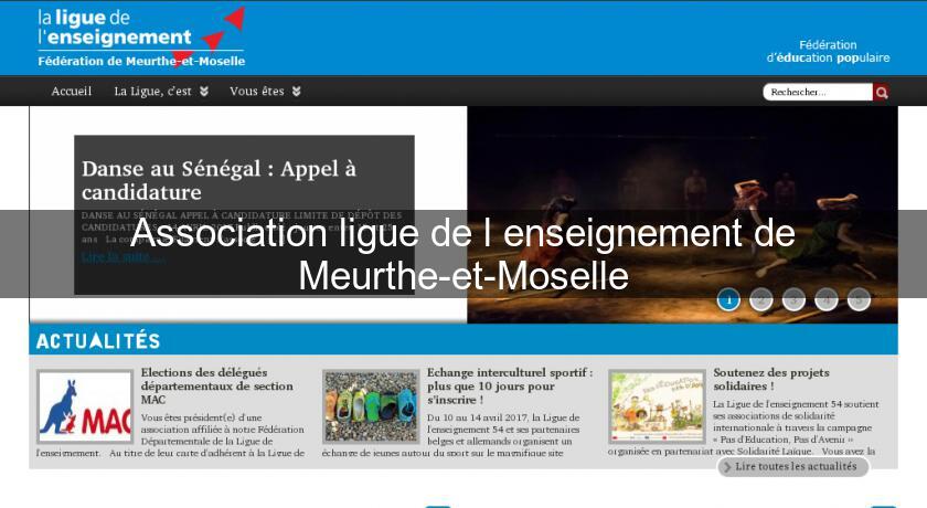 Association ligue de l'enseignement de Meurthe-et-Moselle Association ligue de l'enseignement de Meurthe-et-Moselle