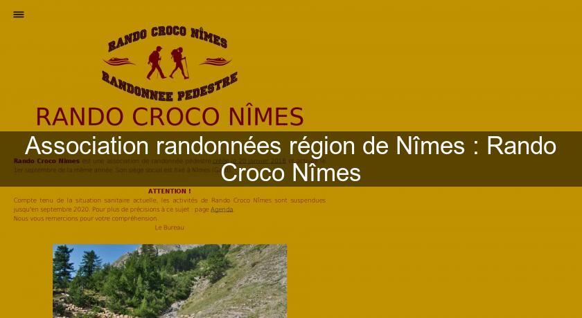 Association randonnées région de Nîmes : Rando Croco Nîmes Association randonnées région de Nîmes : Rando Croco Nîmes