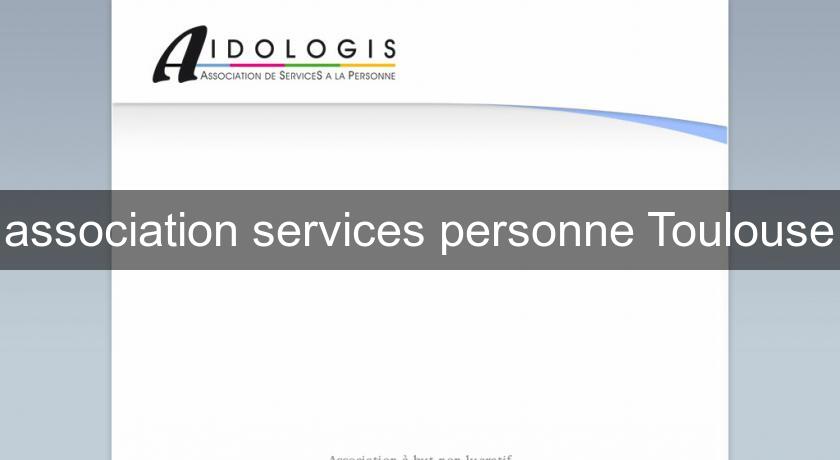 association services personne Toulouse association services personne Toulouse