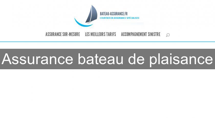 Assurance bateau de plaisance